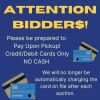 PLEASE BRING CREDIT/DEBIT CARD TO PAY UPON PICKUP! NO CASH.