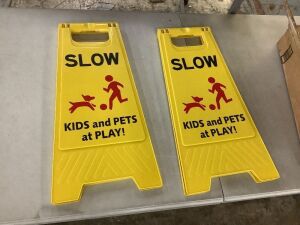 Lot of (2) Slow Kids & Pets at Play Signs