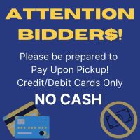 PLEASE BRING CREDIT/DEBIT CARD TO PAY UPON PICKUP! NO CASH.