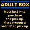 Adult Box, Must be 21 to Purchase/Pick Up and Show Valid ID, E-Comm Return